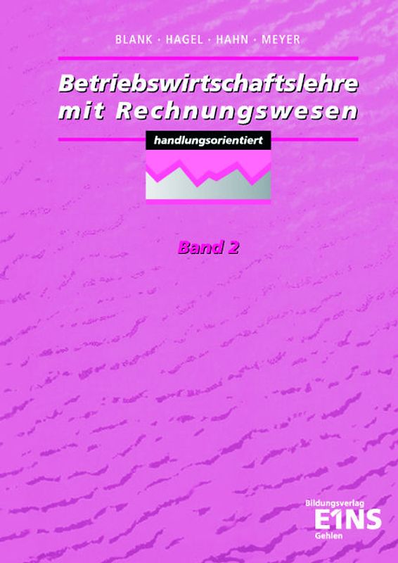 Betriebswirtschaftslehre mit Rechnungswesen - Handlungsorientiert
