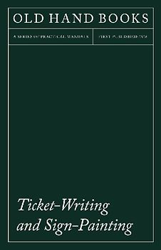 Ticket-Writing and Sign-Painting