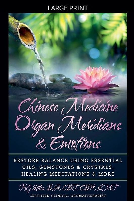 Chinese Medicine Organ Meridians & Emotions
