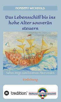 Sieben Wege zum kreativen Älterwerden