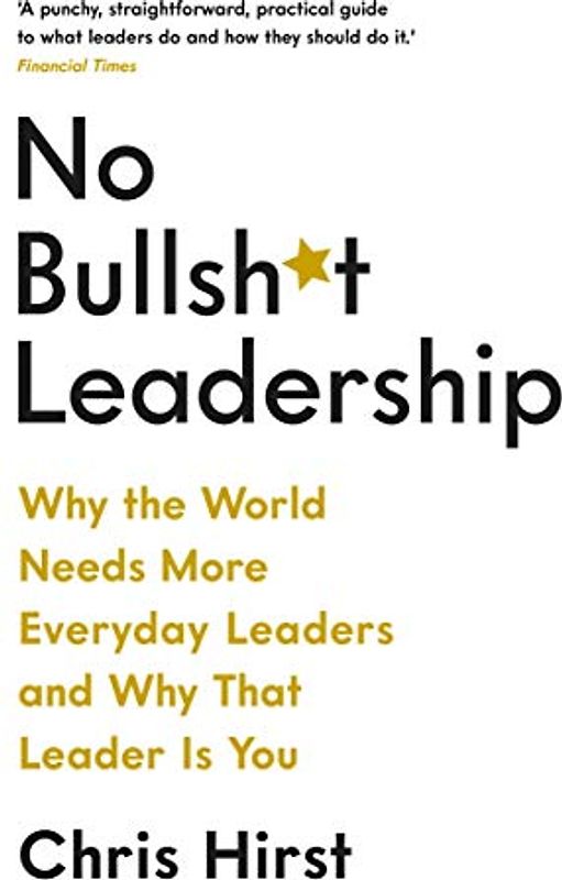 No Bullsh*t Leadership