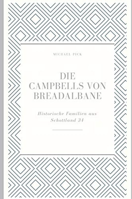 Die Campbells von Breadalbane (Historische Familien Von Schottland)