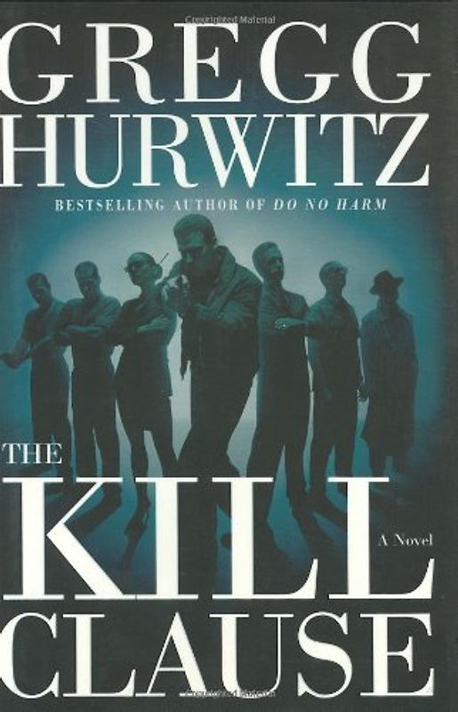 The Kill Clause: A Novel - Gregg Hurwitz