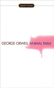 Animal Farm (Signet Classics) - George Orwell
