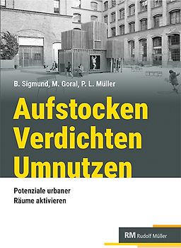 Aufstocken – verdichten – umnutzen