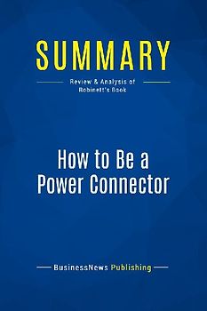 Summary: How to Be a Power Connector