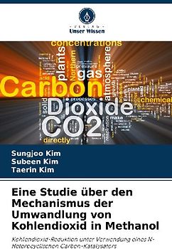 Eine Studie über den Mechanismus der Umwandlung von Kohlendioxid in Methanol