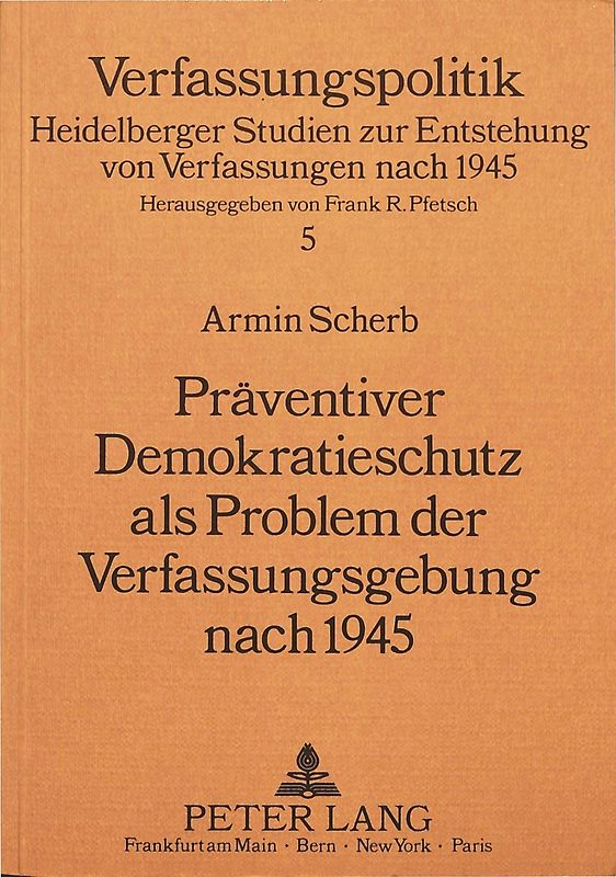 Präventiver Demokratieschutz als Problem der Verfassungsgebung nach 1945