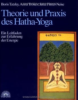 Theorie und Praxis des Hatha-Yoga