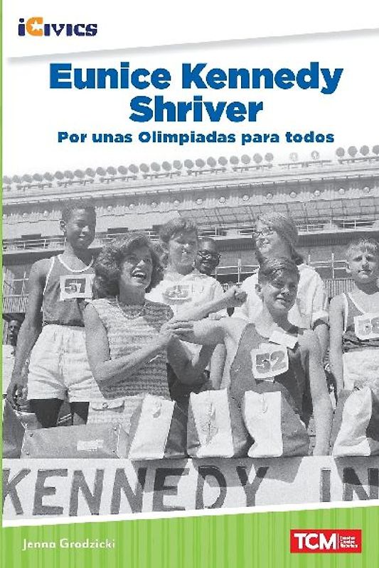 Eunice Kennedy Shriver: Por Unas Olimpiadas Para Todos