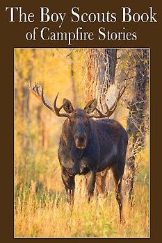 The Boy Scouts Book of Campfire Stories
