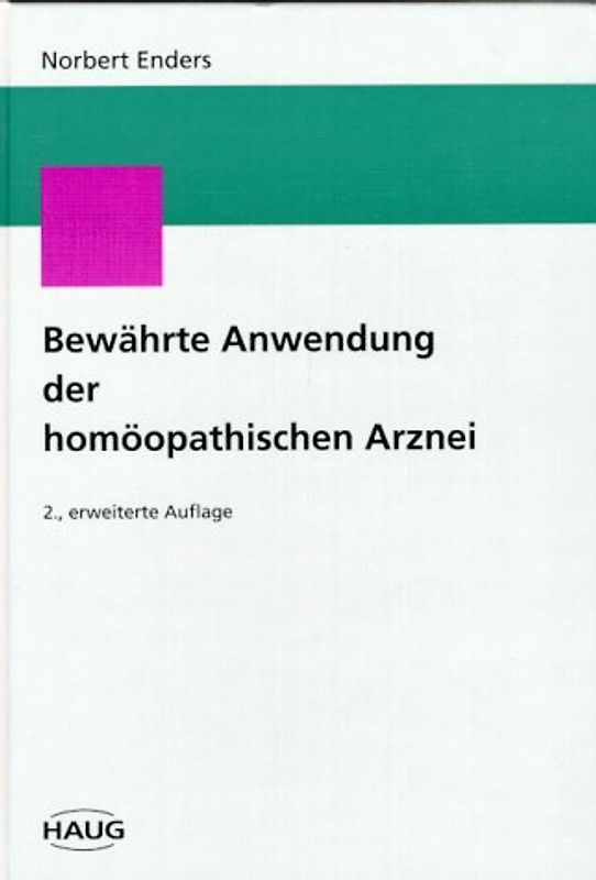 Bewährte Anwendung der homöopathischen Arznei