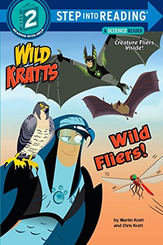 Wild Fliers! (Wild Kratts) (Step into Reading)