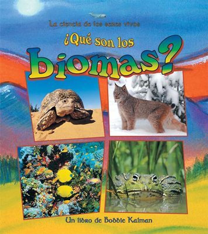 ¿Qué Son Los Biomas? (What Is a Biome?)