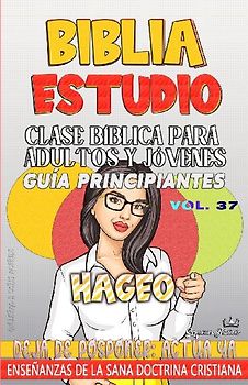 Clase Bíblica para Adultos y Jóvenes Guía Principiantes - Hageo