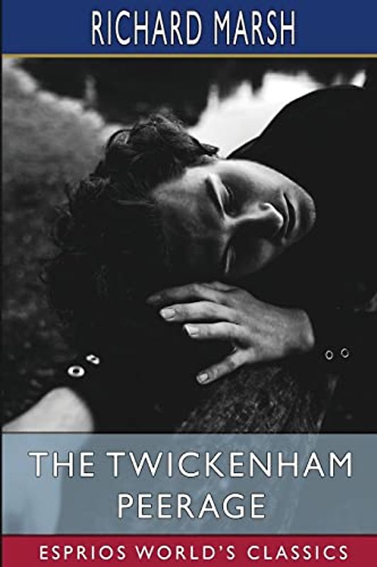 The Twickenham Peerage (Esprios Classics)
