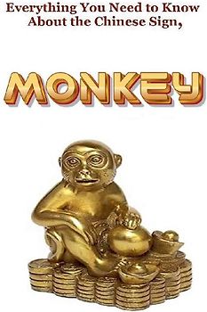 Everything You Need to Know About the Chinese Sign, Monkey