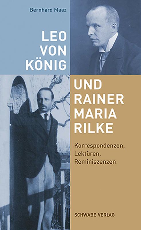 Leo von König und Rainer Maria Rilke: Korrespondenzen, Lektüren, Reminiszenzen