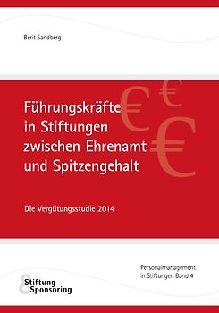 Führungskräfte in Stiftungen zwischen Ehrenamt und Spitzengehalt.
