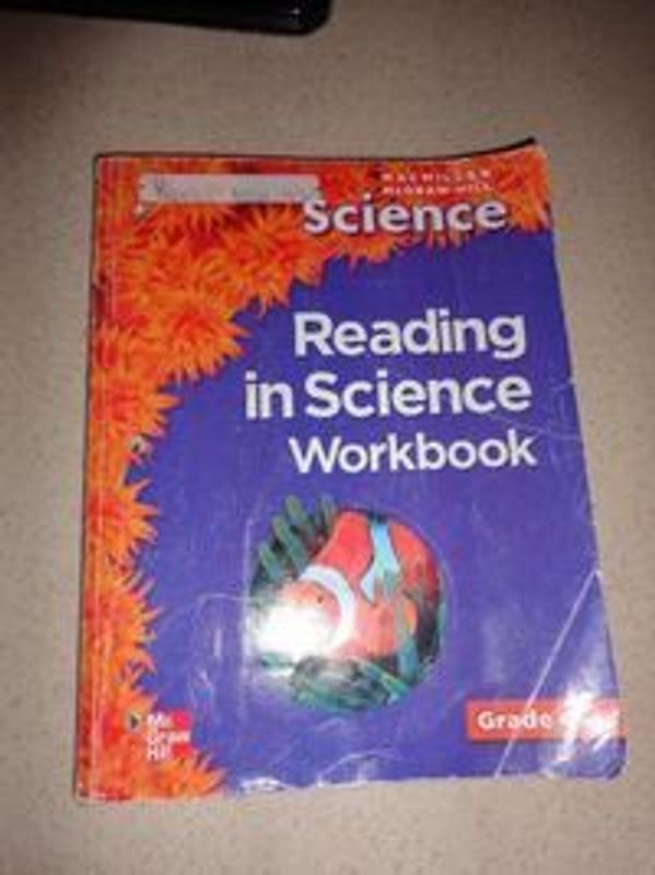 Macmillan/McGraw-Hill Science, Grade 4, Reading in Science Workbook