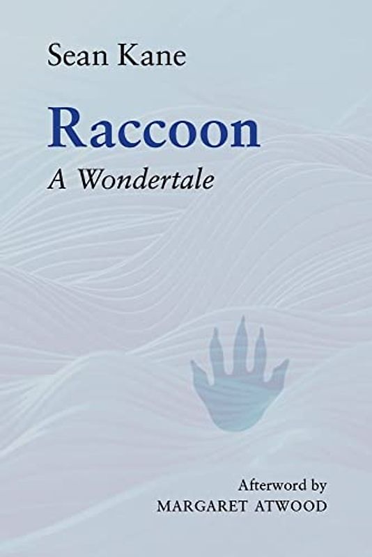 Raccoon: A Wondertale (Essential Prose Series, 223)
