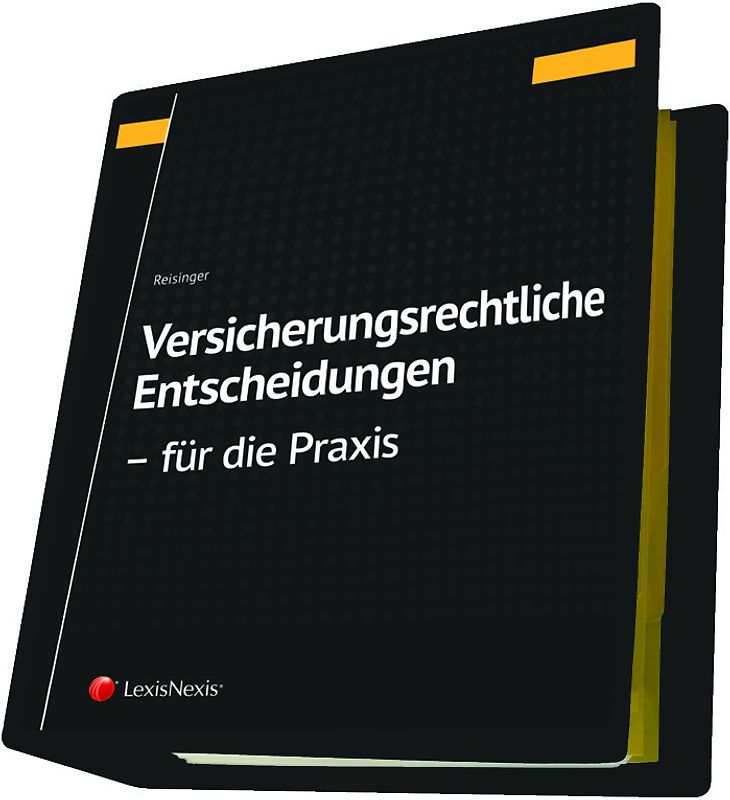 Versicherungsrechtliche Entscheidungen - aufbereitet für die Praxis