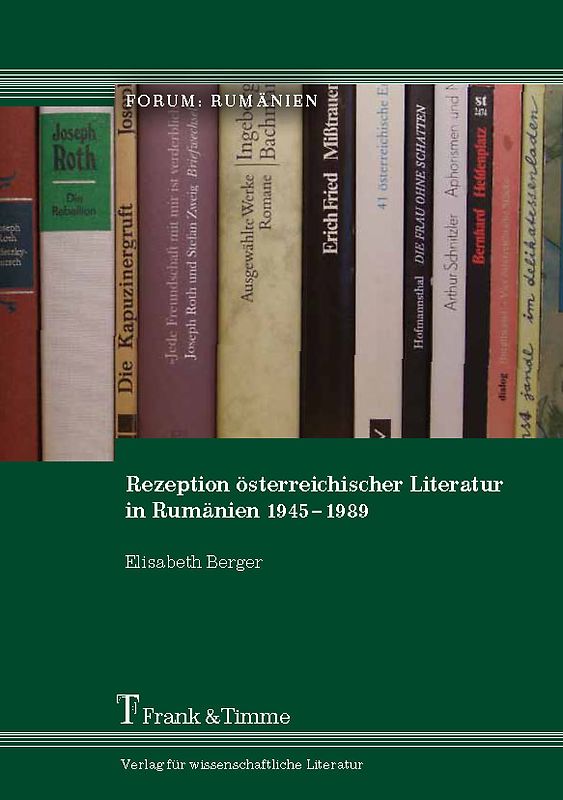Rezeption österreichischer Literatur in Rumänien 1945–1989