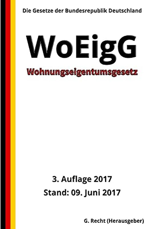 Wohnungseigentumsgesetz - WoEigG, 3. Auflage 2017