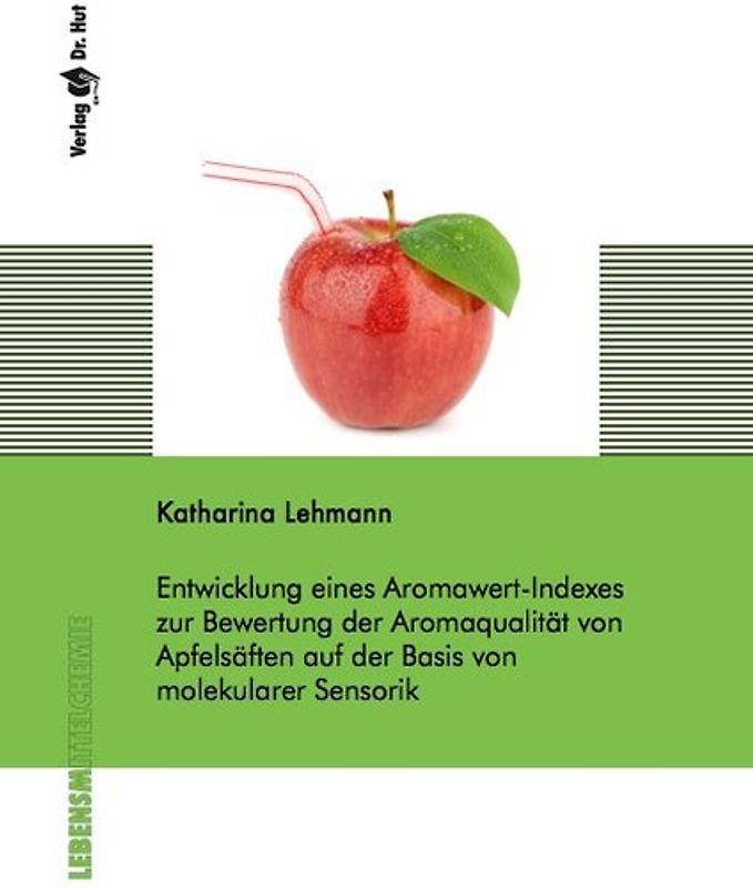 Entwicklung eines Aromawert-Indexes zur Bewertung der Aromaqualität von Apfelsäften auf der Basis von molekularer Sensorik