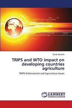 TRIPS and WTO impact on developing countries agriculture