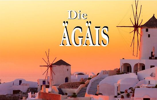 Die Ägäis - Ein Bildband