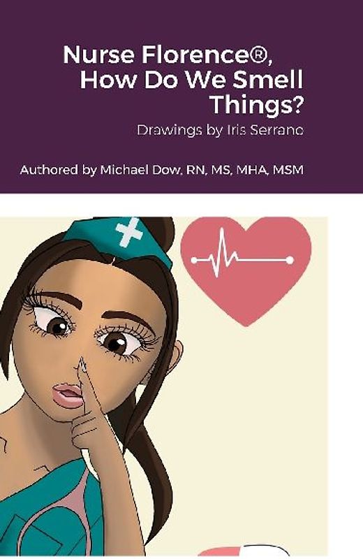Nurse Florence®, How Do We Smell Things?