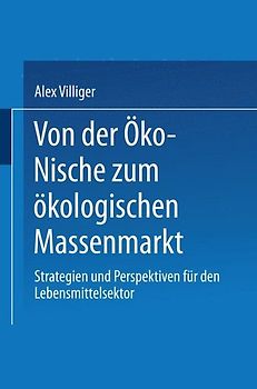Von der Öko-Nische zum ökologischen Massenmarkt