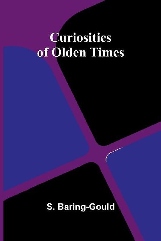 Curiosities of Olden Times