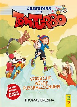 Tom Turbo – Lesestark – Vorsicht, wilde Fußballschuhe!