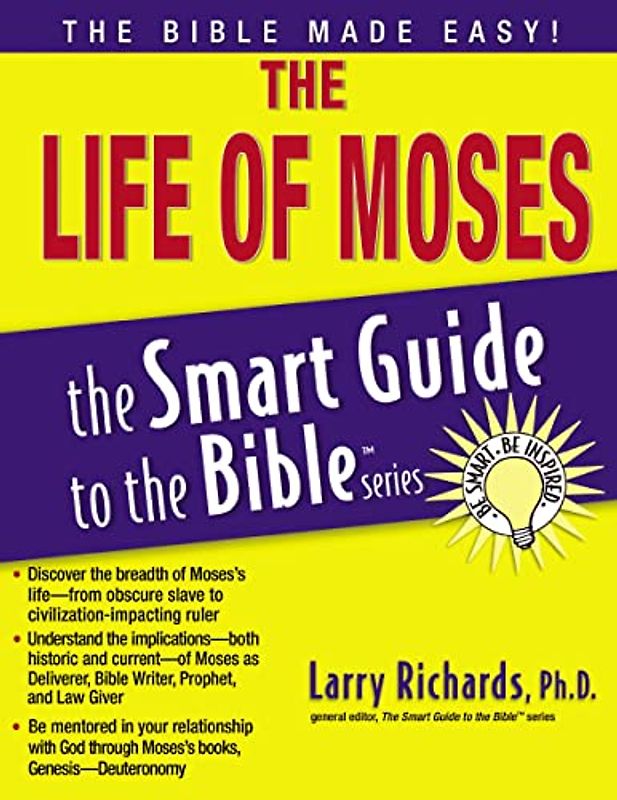 The Life of Moses (The Smart Guide to the Bible Series)