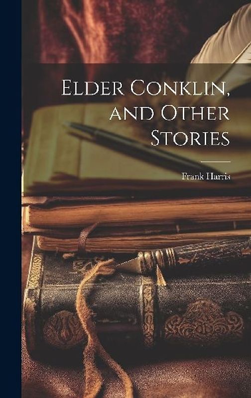 Elder Conklin, and Other Stories