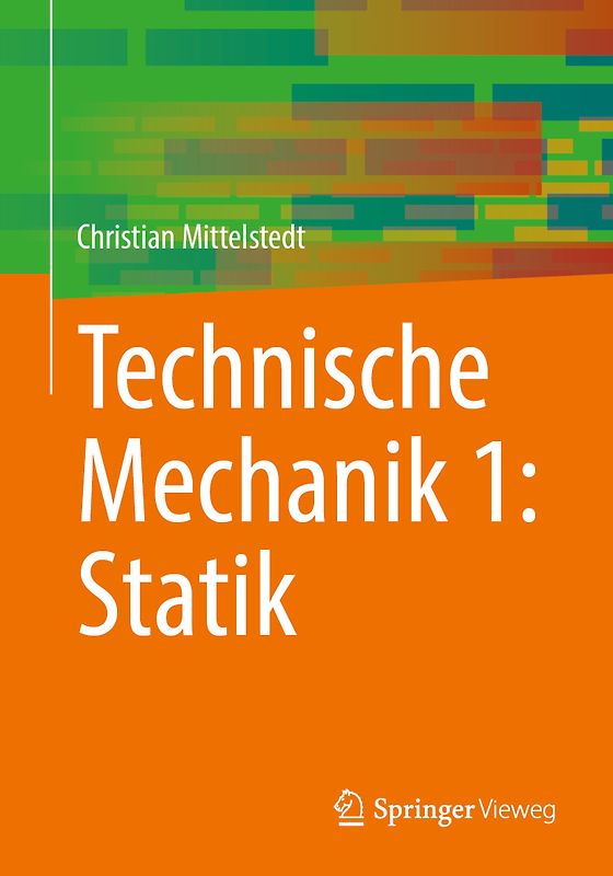 Technische Mechanik 1: Statik