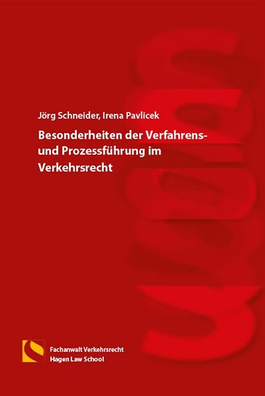 Besonderheiten der Verfahrens- und Prozessführung im Verkehrsrecht
