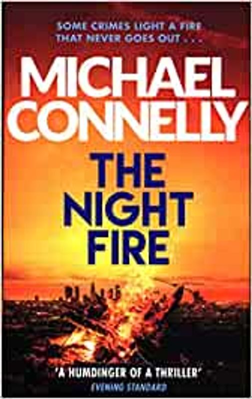 The Night Fire - Michael Connelly [Paperback]