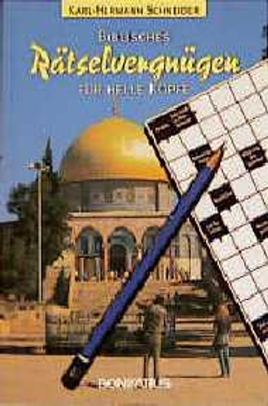 Biblisches Rätselvergnügen für helle Köpfe