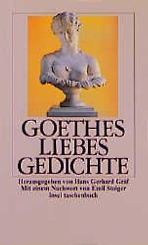 Goethes Liebesgedichte
