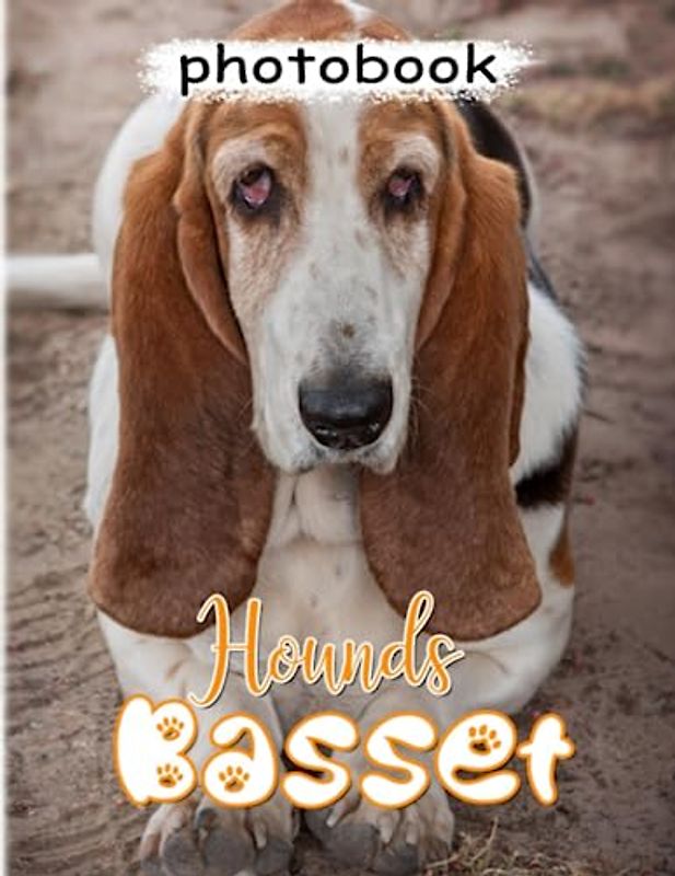 Basset Hounds Photobook: Collection Characters Short-Legged Breed of Dog Color Pages to Decor As Gifts | With 40+ Pages High Quality Pictures for Relaxation