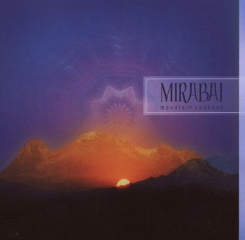 Mirabai - Mountain Sadhana