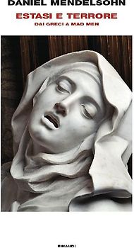 Estasi e terrore. Dai greci a Mad Men