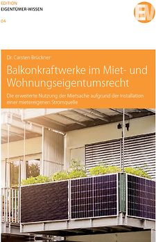 Balkonkraftwerke im Miet- und Wohnungseigentumsrecht