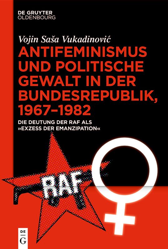 Antifeminismus und politische Gewalt in der Bundesrepublik, 1967–1982