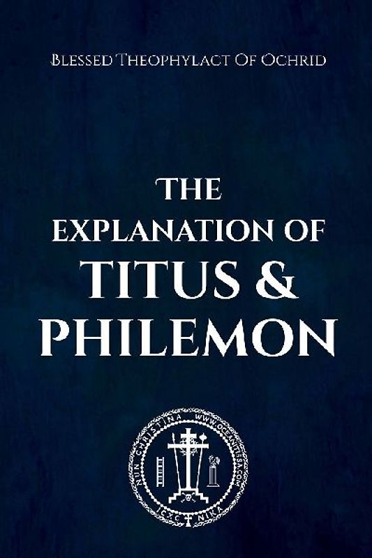 The Explanation of Titus and Philemon