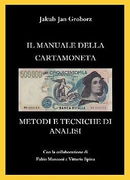 Il manuale della cartamoneta. Metodi e tecniche di analisi