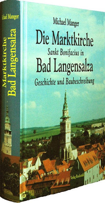 Geschichte und Baubeschreibung der Marktkirche Sankt Bonifacii in Bad Langensalza